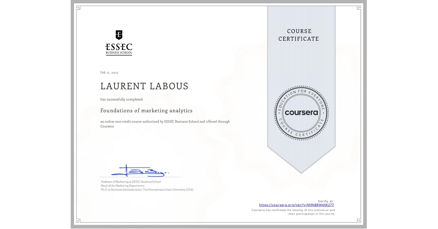 View certificate for LAURENT LABOUS, Foundations of marketing analytics, an online non-credit course authorized by ESSEC Business School and offered through Coursera