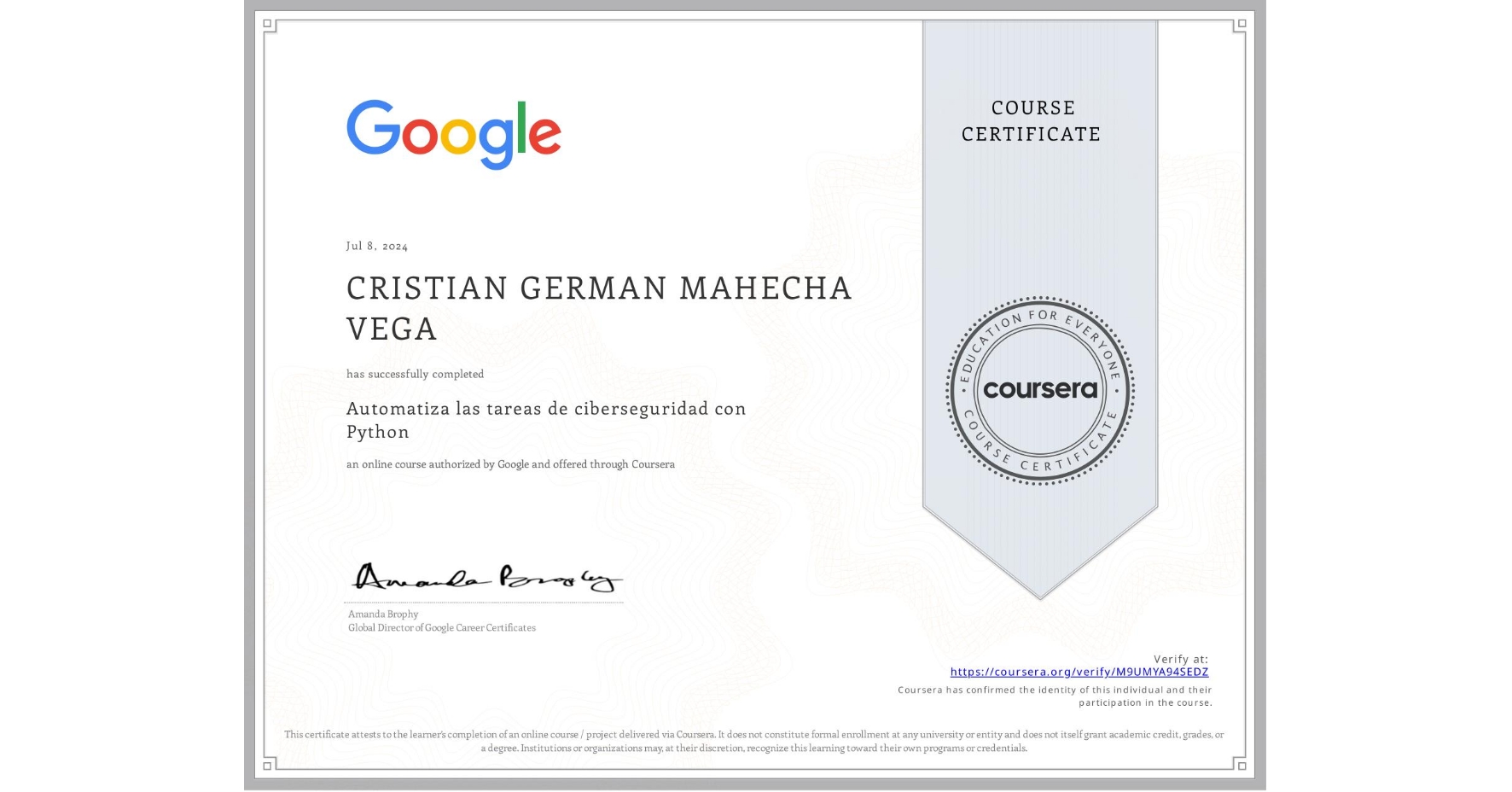 View certificate for CRISTIAN GERMAN MAHECHA VEGA, Automatiza las tareas de ciberseguridad con Python, an online non-credit course authorized by Google and offered through Coursera