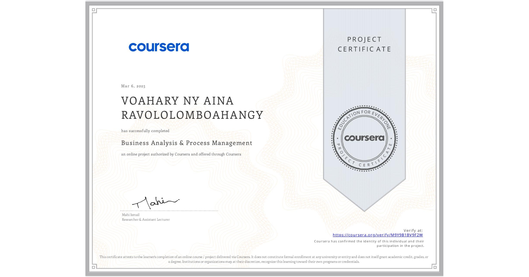 View certificate for VOAHARY NY AINA RAVOLOLOMBOAHANGY, Business Analysis & Process Management, an online non-credit course authorized by Coursera and offered through Coursera