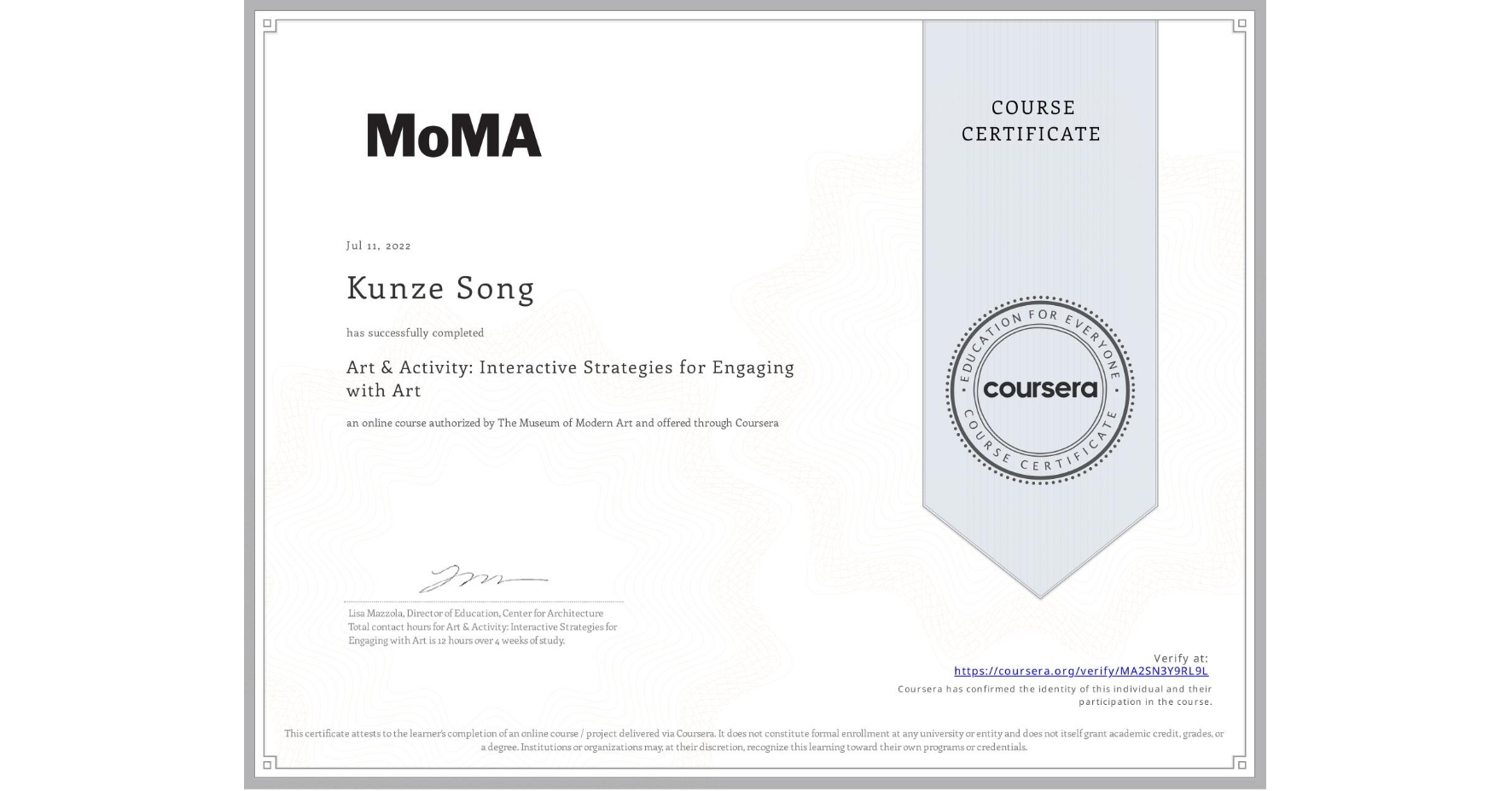 View certificate for Kunze Song, Art & Activity: Interactive Strategies for Engaging with Art, an online non-credit course authorized by The Museum of Modern Art and offered through Coursera