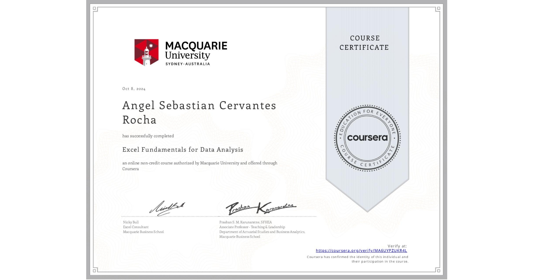 View certificate for Angel Sebastian  Cervantes Rocha, Excel Fundamentals for Data Analysis, an online non-credit course authorized by Macquarie University and offered through Coursera