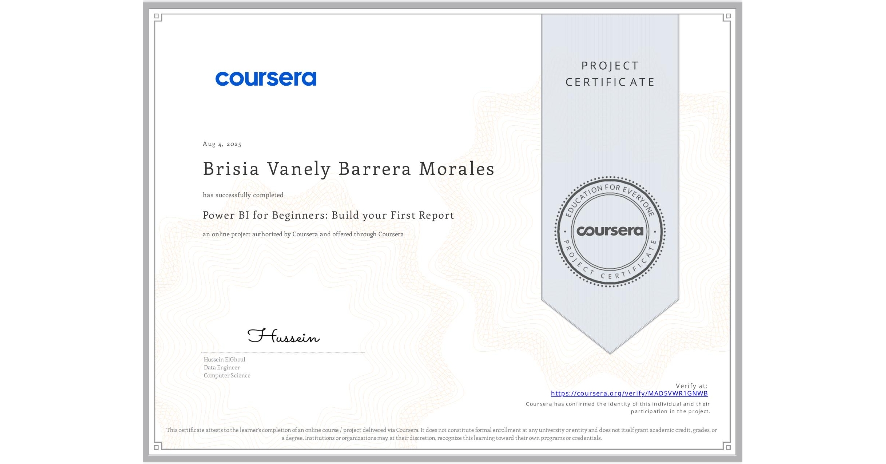 View certificate for Brisia Vanely Barrera Morales, Power BI for Beginners: Build your First Report, an online non-credit course authorized by Coursera and offered through Coursera