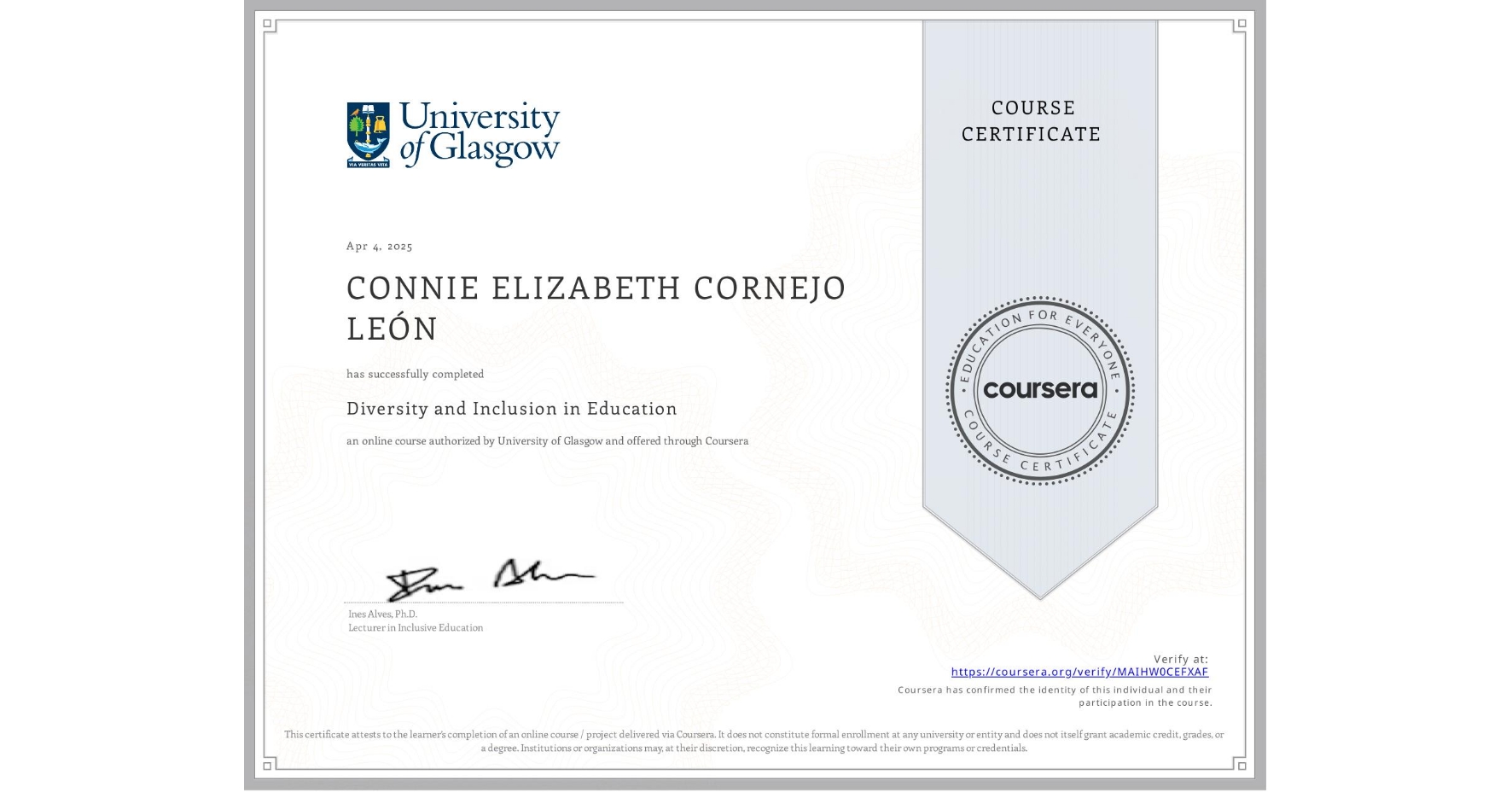 View certificate for CONNIE ELIZABETH  CORNEJO LEÓN, Diversity and Inclusion in Education, an online non-credit course authorized by University of Glasgow  and offered through Coursera