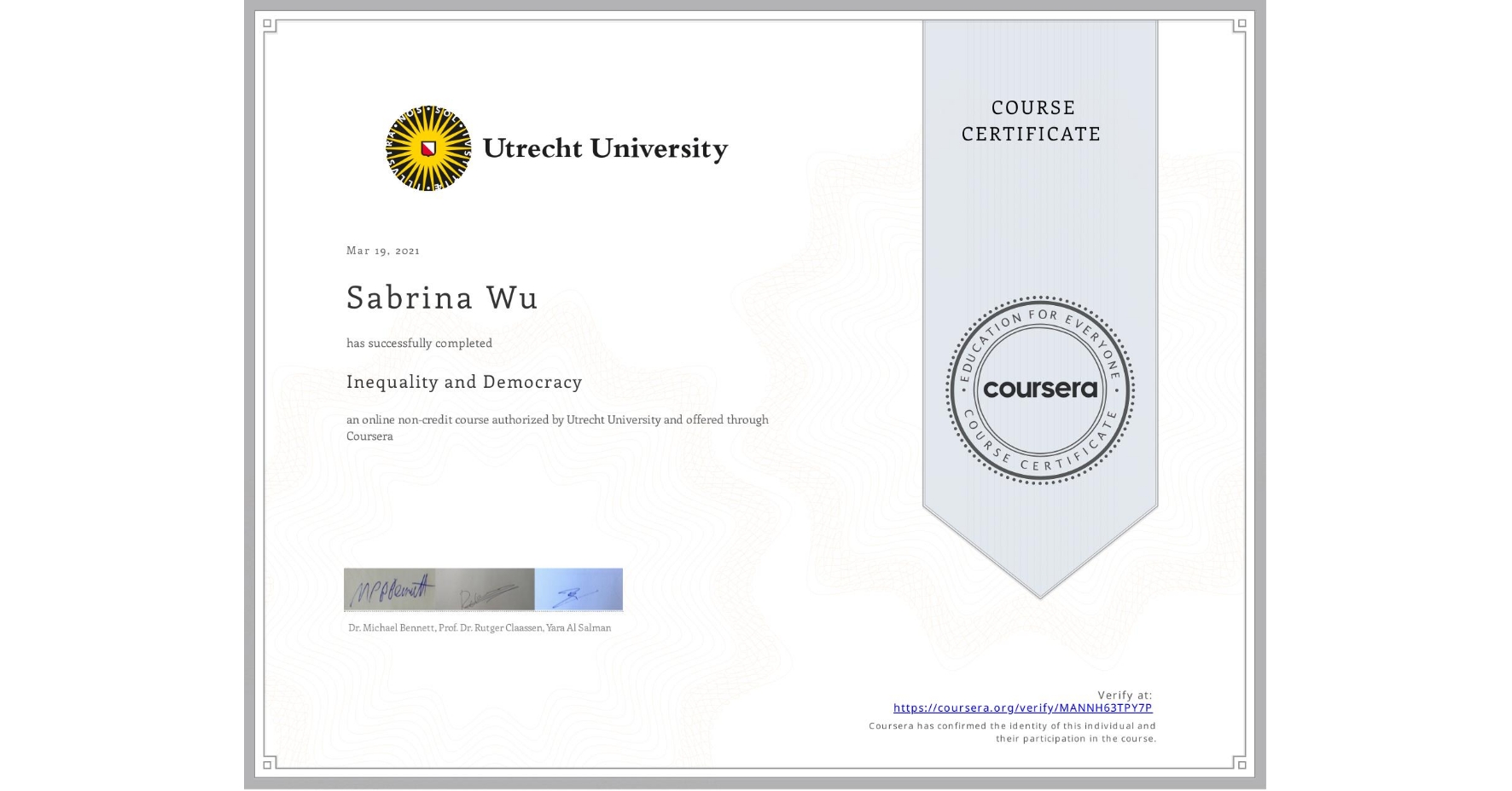 View certificate for Sabrina Wu, Inequality and Democracy, an online non-credit course authorized by Utrecht University and offered through Coursera