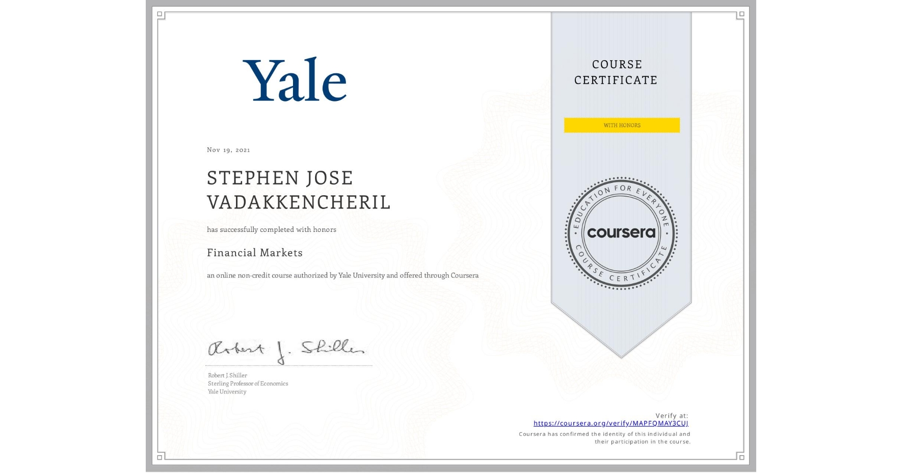 View certificate for STEPHEN JOSE VADAKKENCHERIL, Financial Markets, an online non-credit course authorized by Yale University and offered through Coursera