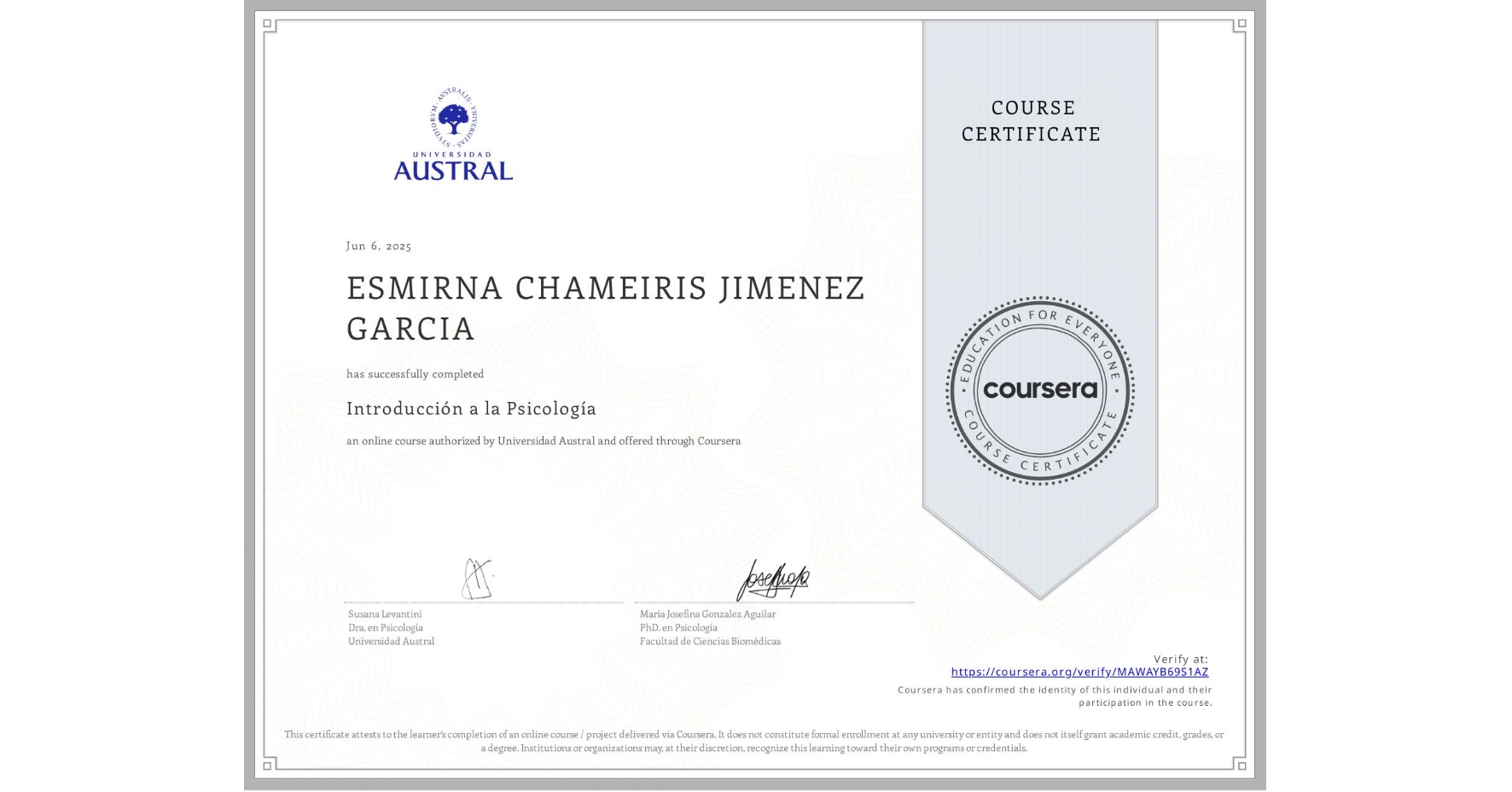 View certificate for ESMIRNA CHAMEIRIS JIMENEZ GARCIA, Introducción a la Psicología, an online non-credit course authorized by Universidad Austral and offered through Coursera