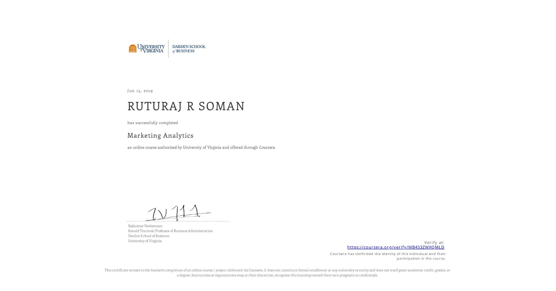 View certificate for RUTURAJ R SOMAN, Marketing Analytics, an online non-credit course authorized by University of Virginia and offered through Coursera