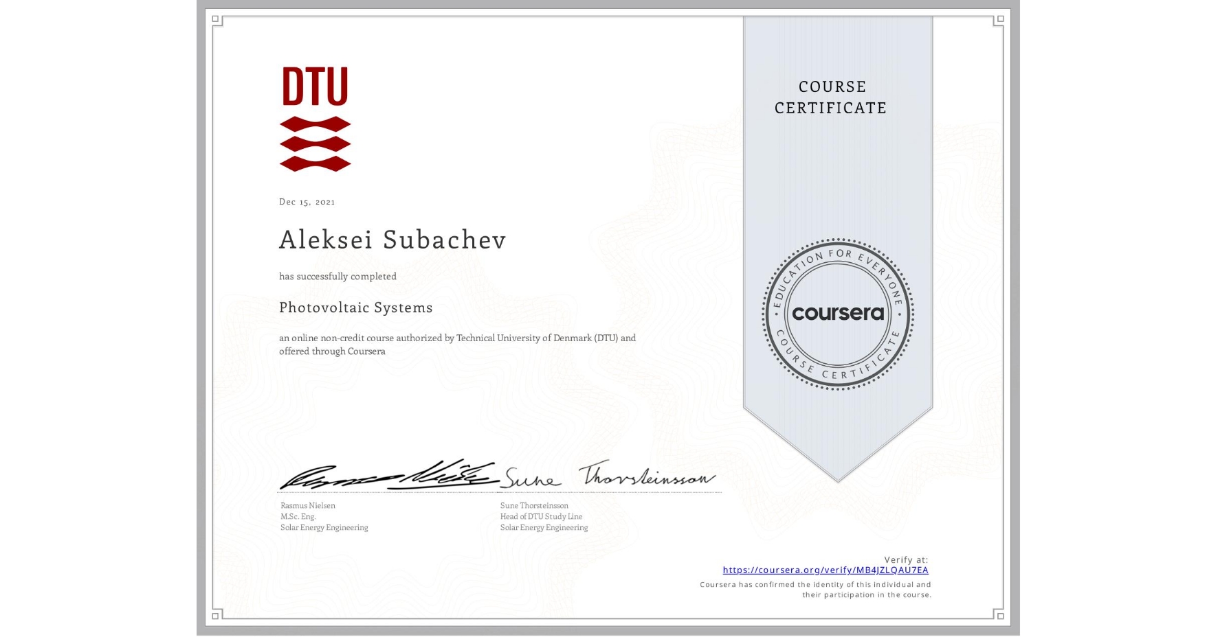View certificate for Aleksei Subachev, Photovoltaic Systems, an online non-credit course authorized by Technical University of Denmark (DTU) and offered through Coursera