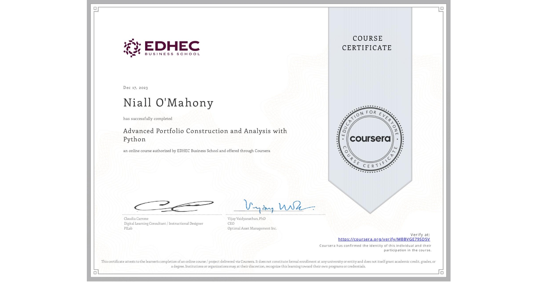 View certificate for Niall O'Mahony, Advanced Portfolio Construction and Analysis with Python, an online non-credit course authorized by EDHEC Business School and offered through Coursera