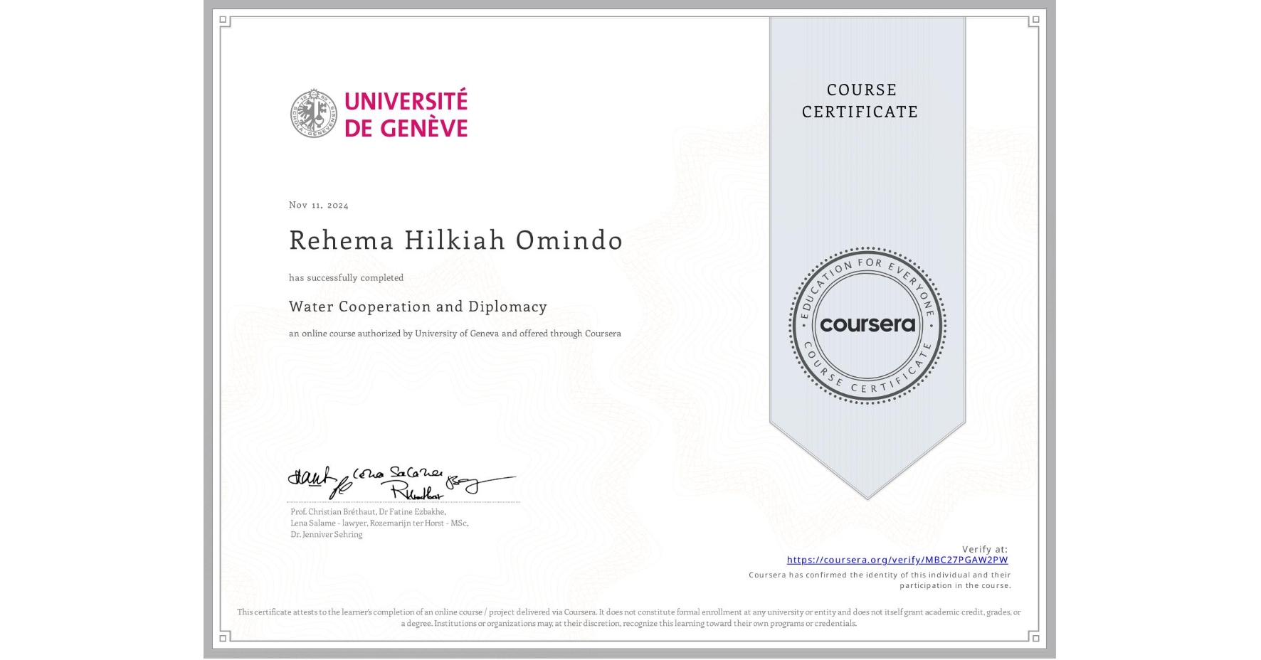 View certificate for Rehema Hilkiah Omindo, Water Cooperation and Diplomacy, an online non-credit course authorized by University of Geneva and offered through Coursera