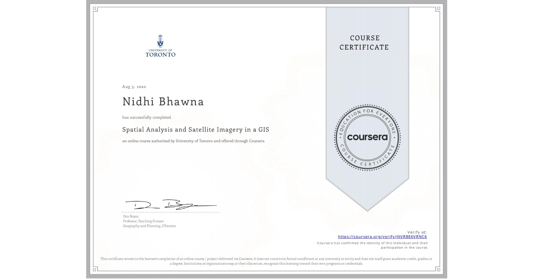 View certificate for Nidhi Bhawna, Spatial Analysis and Satellite Imagery in a GIS, an online non-credit course authorized by University of Toronto and offered through Coursera