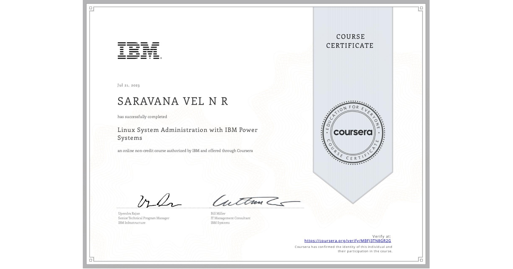 View certificate for SARAVANA VEL N R, Linux System Administration with IBM Power Systems, an online non-credit course authorized by IBM and offered through Coursera