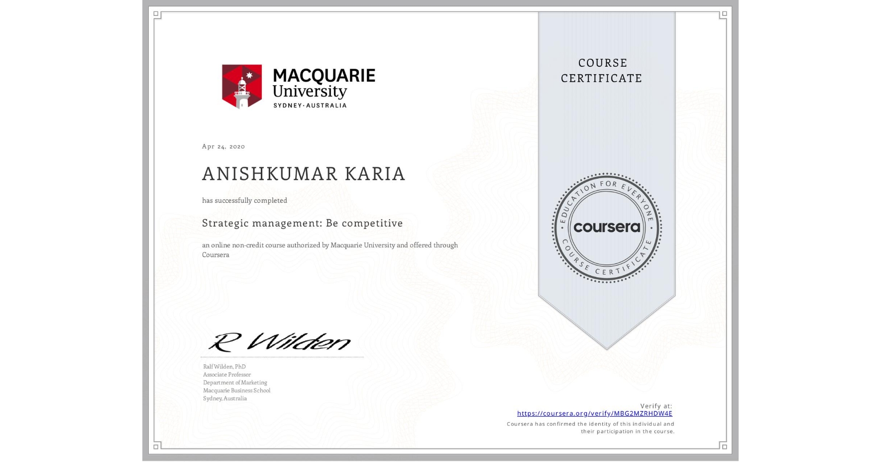 View certificate for ANISHKUMAR KARIA, Strategic management: Be competitive, an online non-credit course authorized by Macquarie University and offered through Coursera