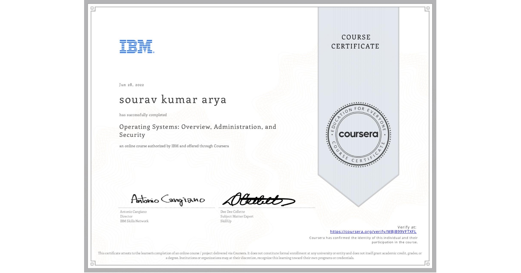 View certificate for sourav kumar arya, Operating Systems: Overview, Administration, and Security, an online non-credit course authorized by IBM and offered through Coursera