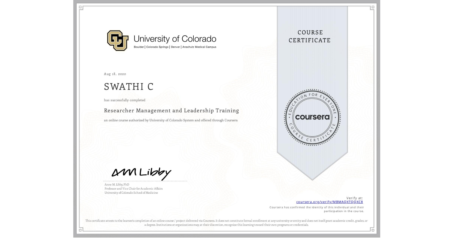 View certificate for SWATHI C, Researcher Management and Leadership Training, an online non-credit course authorized by University of Colorado System and offered through Coursera