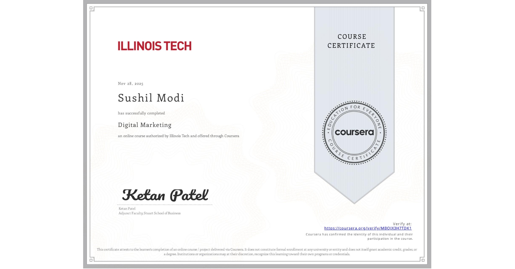 View certificate for Sushil Modi, Digital Marketing, an online non-credit course authorized by Illinois Tech and offered through Coursera