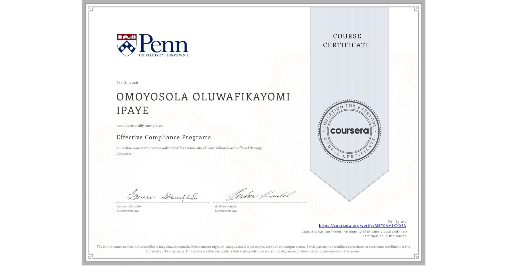 View certificate for OMOYOSOLA OLUWAFIKAYOMI IPAYE, Effective Compliance Programs, an online non-credit course authorized by University of Pennsylvania and offered through Coursera
