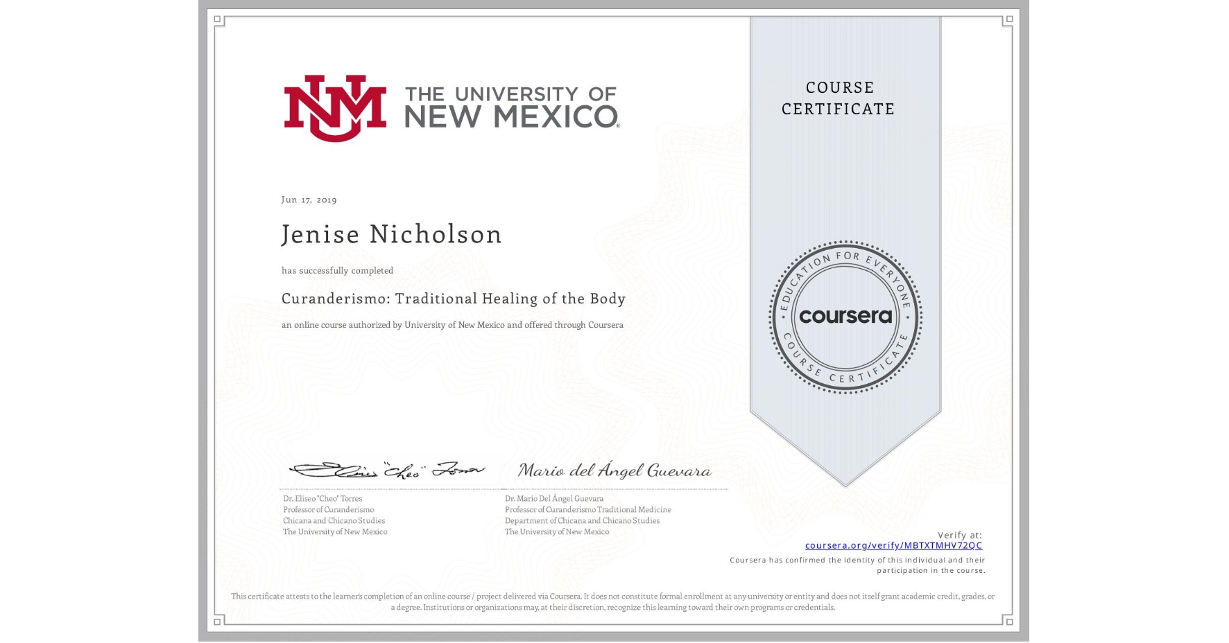 View certificate for Jenise Nicholson, Curanderismo: Traditional Healing of the Body, an online non-credit course authorized by University of New Mexico and offered through Coursera