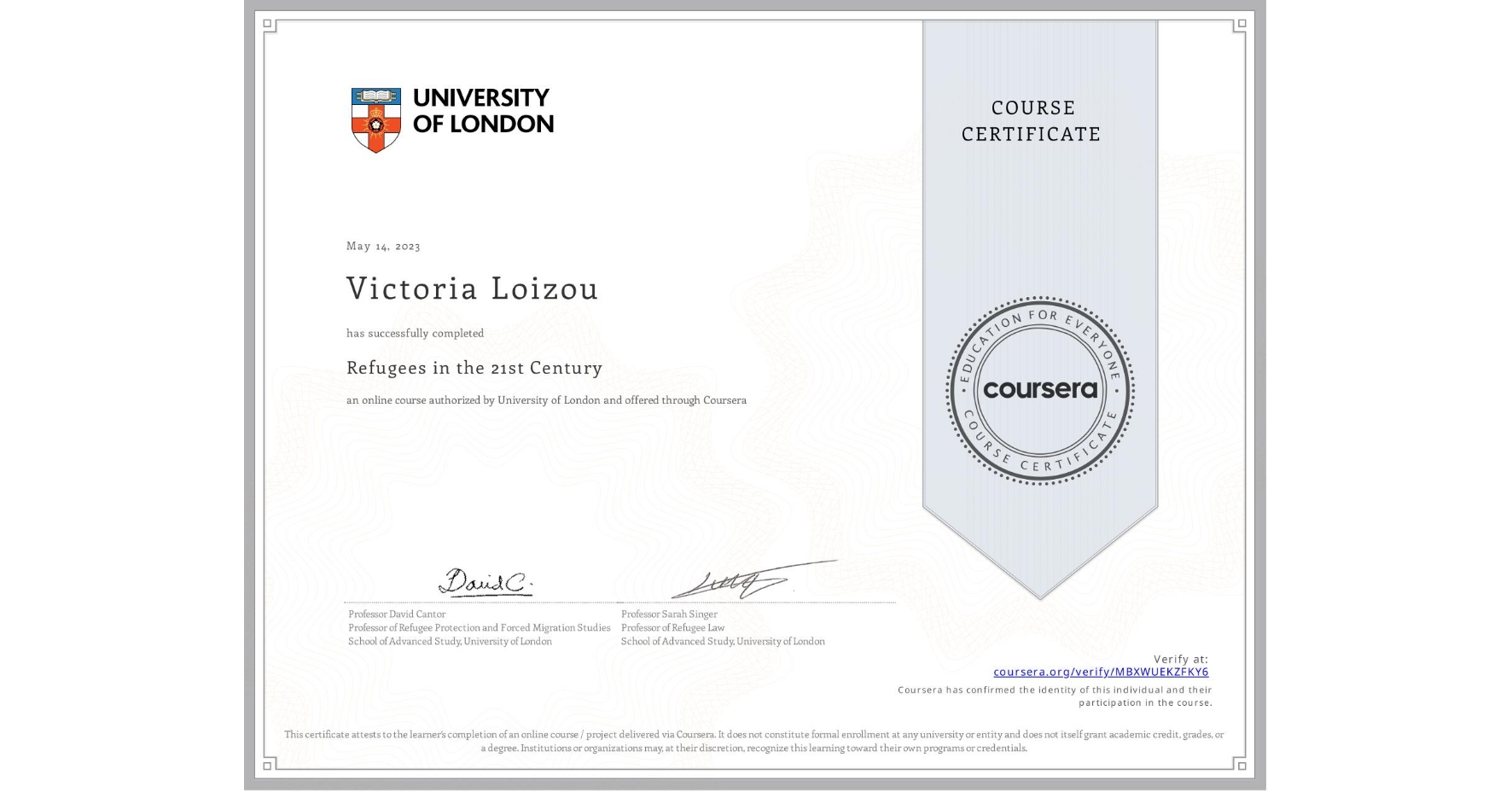 View certificate for Victoria Loizou, Refugees in the 21st Century, an online non-credit course authorized by University of London and offered through Coursera
