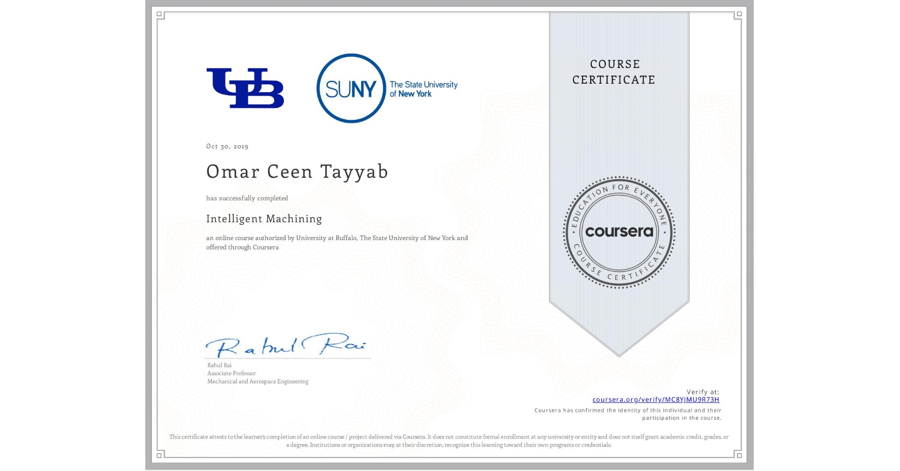 View certificate for Omar Ceen Tayyab, Intelligent Machining, an online non-credit course authorized by University at Buffalo & The State University of New York and offered through Coursera