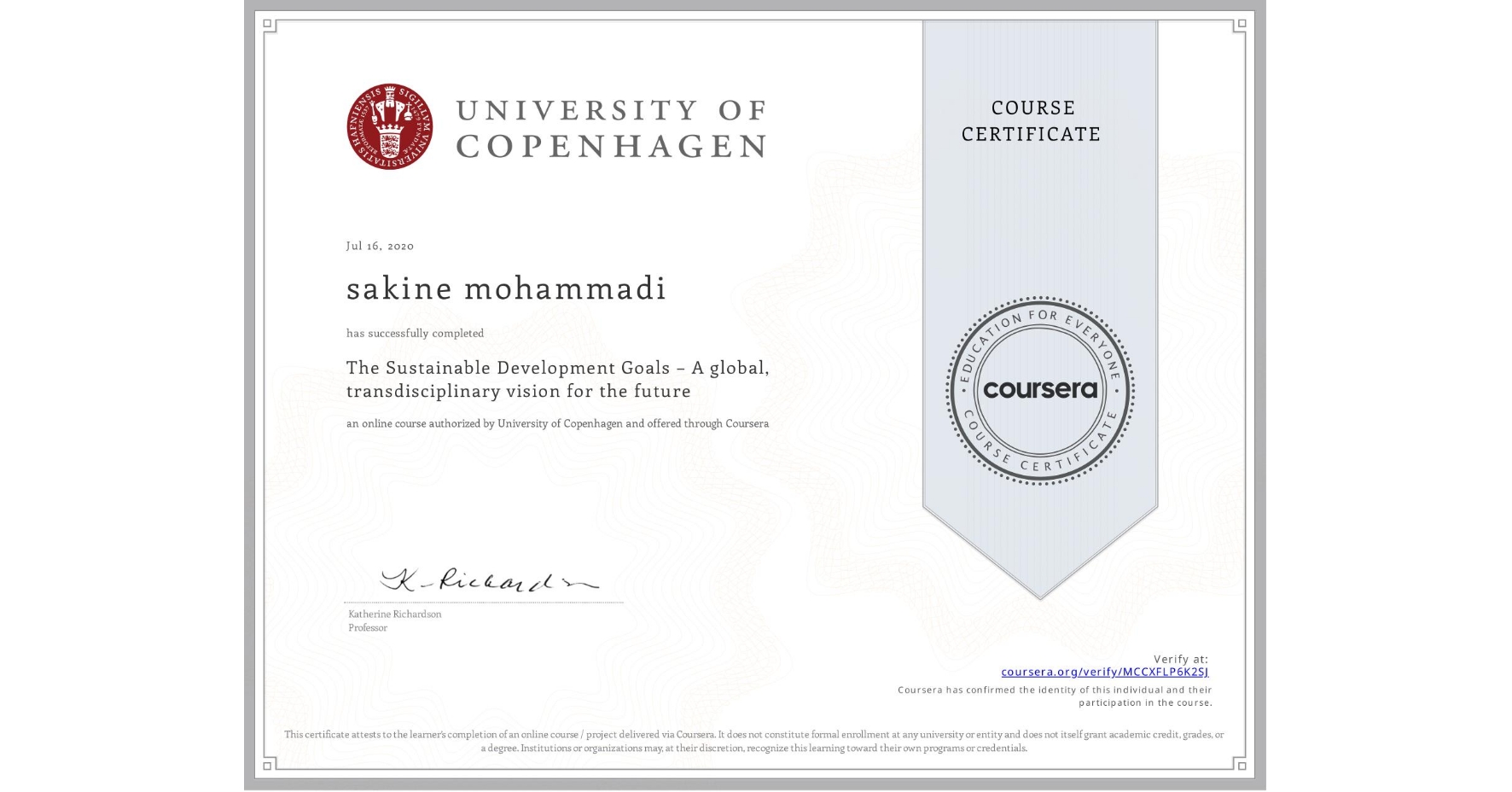 View certificate for sakine mohammadi, The Sustainable Development Goals – A global, transdisciplinary vision for the future, an online non-credit course authorized by University of Copenhagen and offered through Coursera