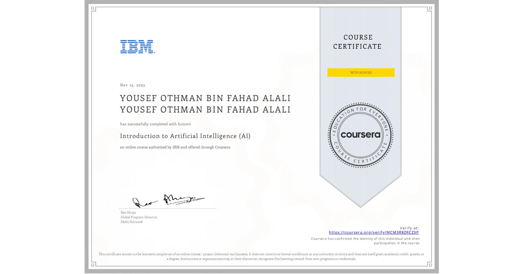 View certificate for YOUSEF OTHMAN BIN FAHAD ALALI YOUSEF OTHMAN BIN FAHAD ALALI, Introduction to Artificial Intelligence (AI), an online non-credit course authorized by IBM and offered through Coursera
