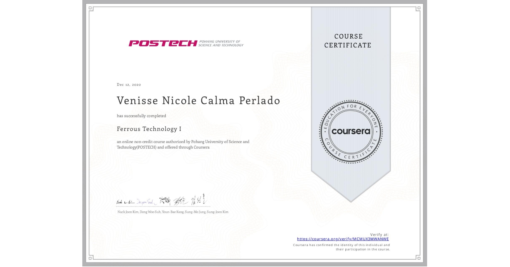 View certificate for Venisse Nicole Calma Perlado, Ferrous Technology I, an online non-credit course authorized by Pohang University of Science and Technology(POSTECH) and offered through Coursera