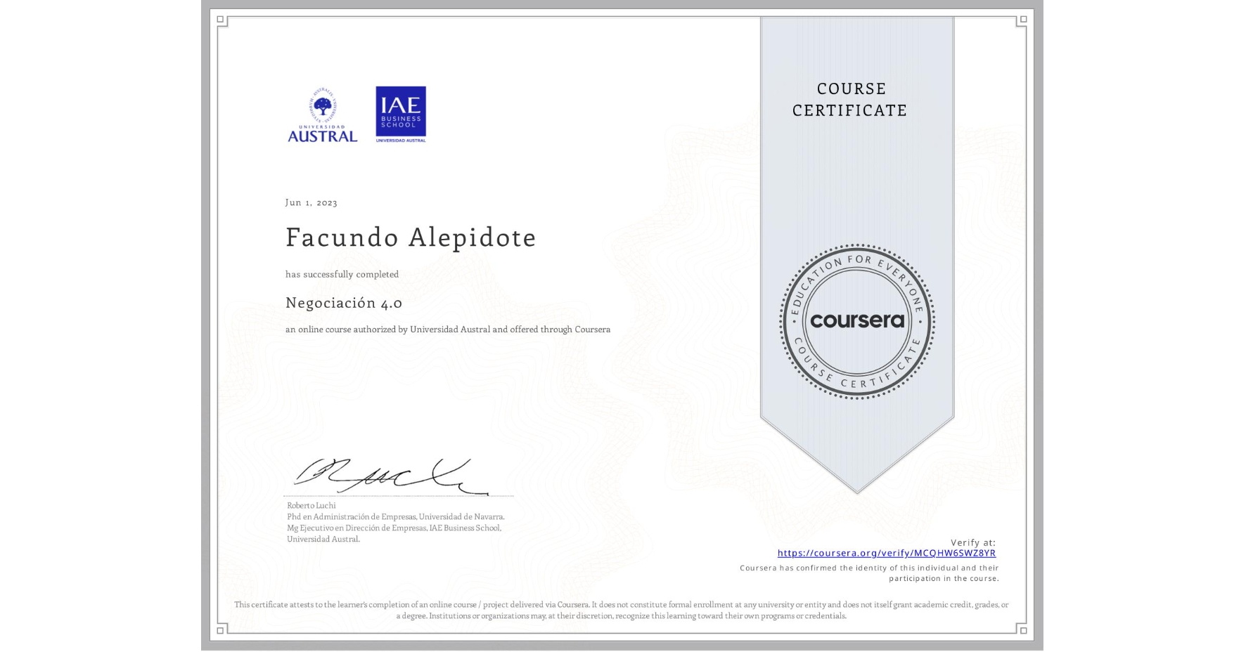 View certificate for Facundo Alepidote, Negociación 4.0, an online non-credit course authorized by Universidad Austral and offered through Coursera
