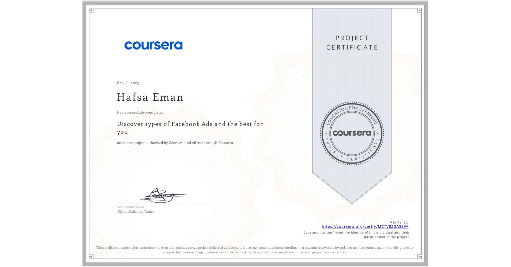 View certificate for Hafsa Eman , Discover types of Facebook Ads and the best for you, an online non-credit course authorized by Coursera and offered through Coursera