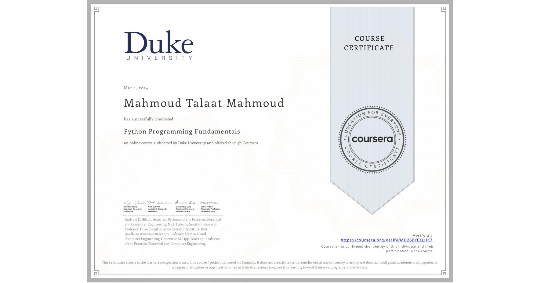View certificate for Mahmoud Talaat Mahmoud, Python Programming Fundamentals, an online non-credit course authorized by Duke University and offered through Coursera
