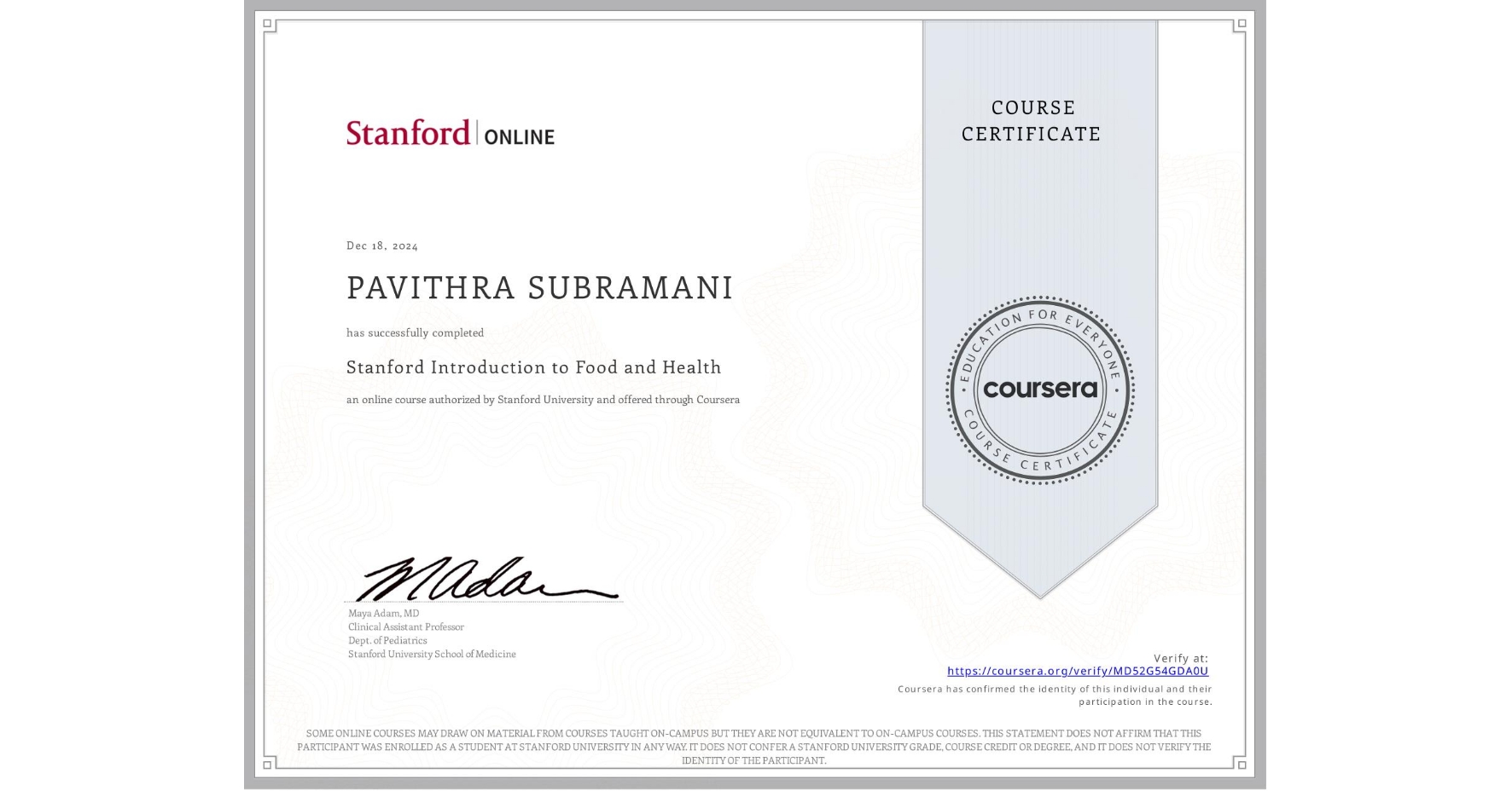 View certificate for PAVITHRA SUBRAMANI, Stanford Introduction to Food and Health, an online non-credit course authorized by Stanford University and offered through Coursera