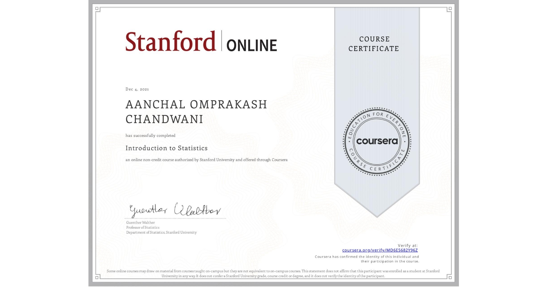View certificate for AANCHAL OMPRAKASH  CHANDWANI, Introduction to Statistics, an online non-credit course authorized by Stanford University and offered through Coursera