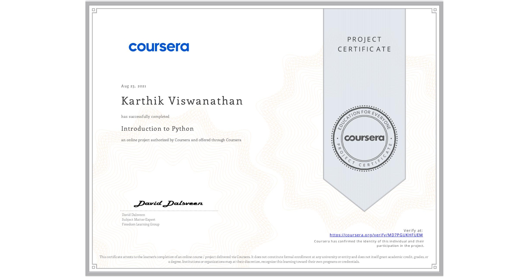 View certificate for Karthik Viswanathan, Introduction to Python, an online non-credit course authorized by Coursera and offered through Coursera