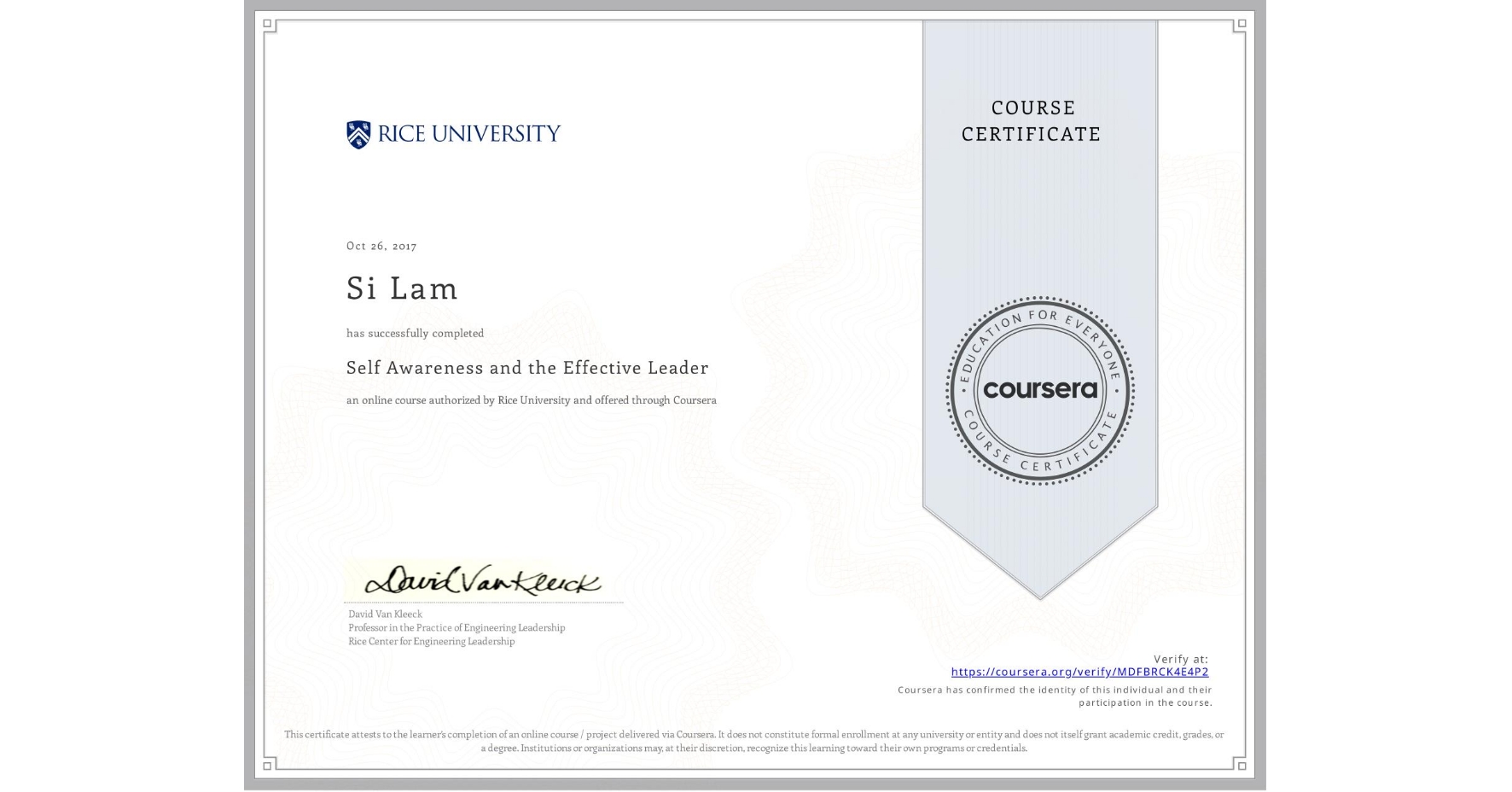 View certificate for Si Lam, Self Awareness and the Effective Leader, an online non-credit course authorized by Rice University and offered through Coursera
