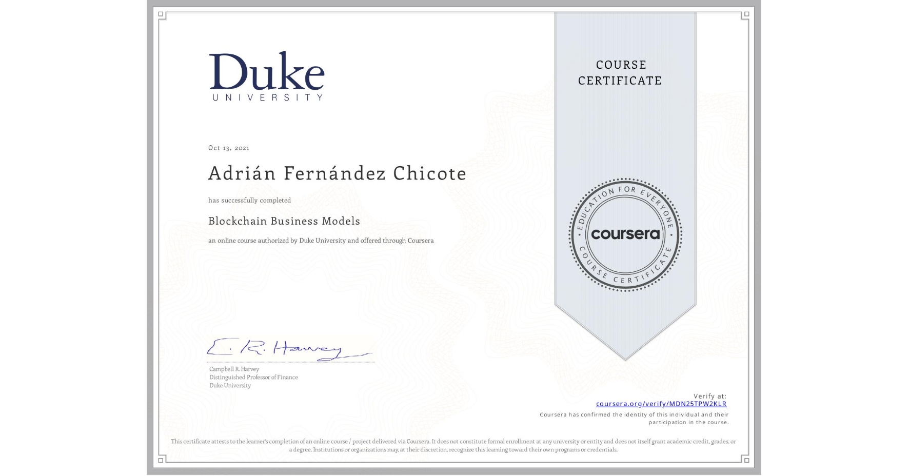 View certificate for Adrián Fernández Chicote, Blockchain Business Models, an online non-credit course authorized by Duke University and offered through Coursera
