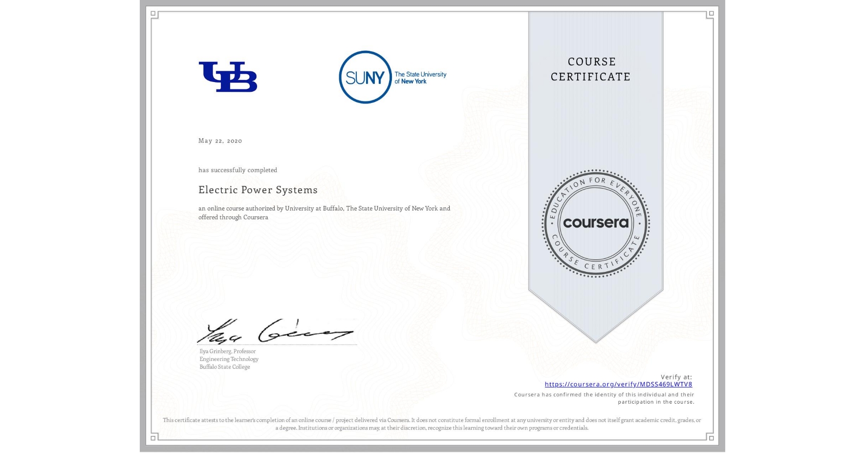 View certificate for  , Electric Power Systems, an online non-credit course authorized by University at Buffalo & The State University of New York and offered through Coursera