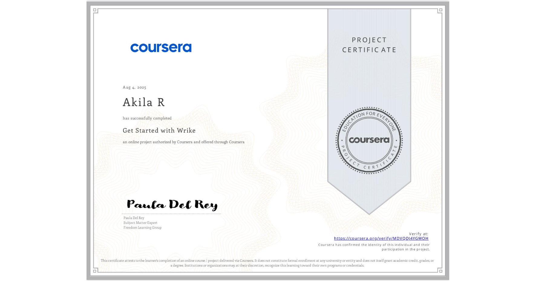 View certificate for Akila R, Get Started with Wrike, an online non-credit course authorized by Coursera and offered through Coursera