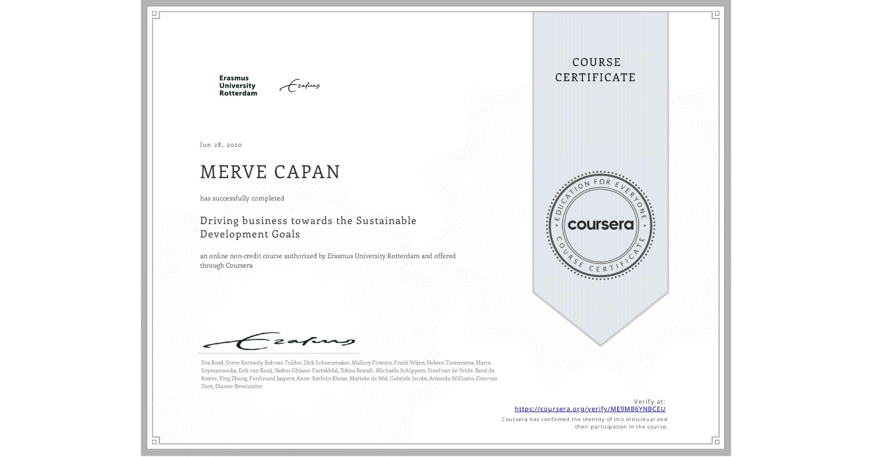 View certificate for MERVE CAPAN, Driving business towards the Sustainable Development Goals, an online non-credit course authorized by Erasmus University Rotterdam and offered through Coursera