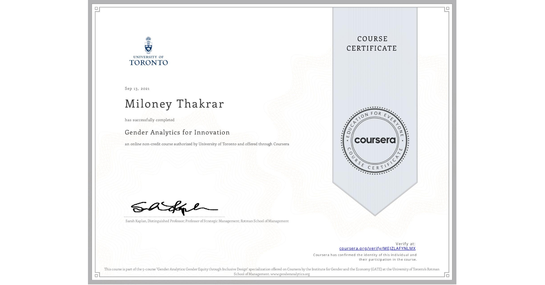 View certificate for Miloney Thakrar, Gender Analytics for Innovation, an online non-credit course authorized by University of Toronto and offered through Coursera