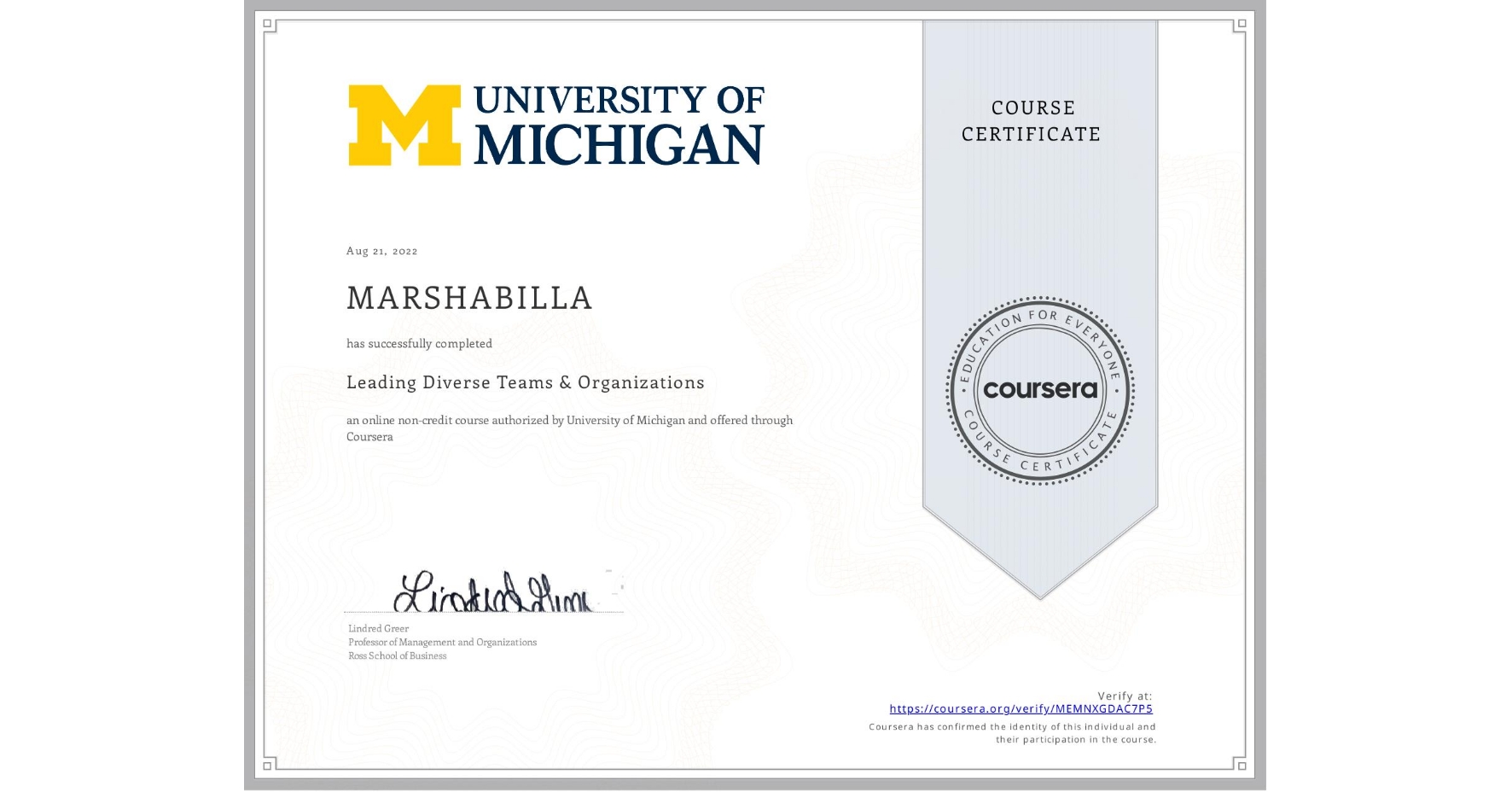 View certificate for MARSHABILLA , Leading Diverse Teams & Organizations, an online non-credit course authorized by University of Michigan and offered through Coursera