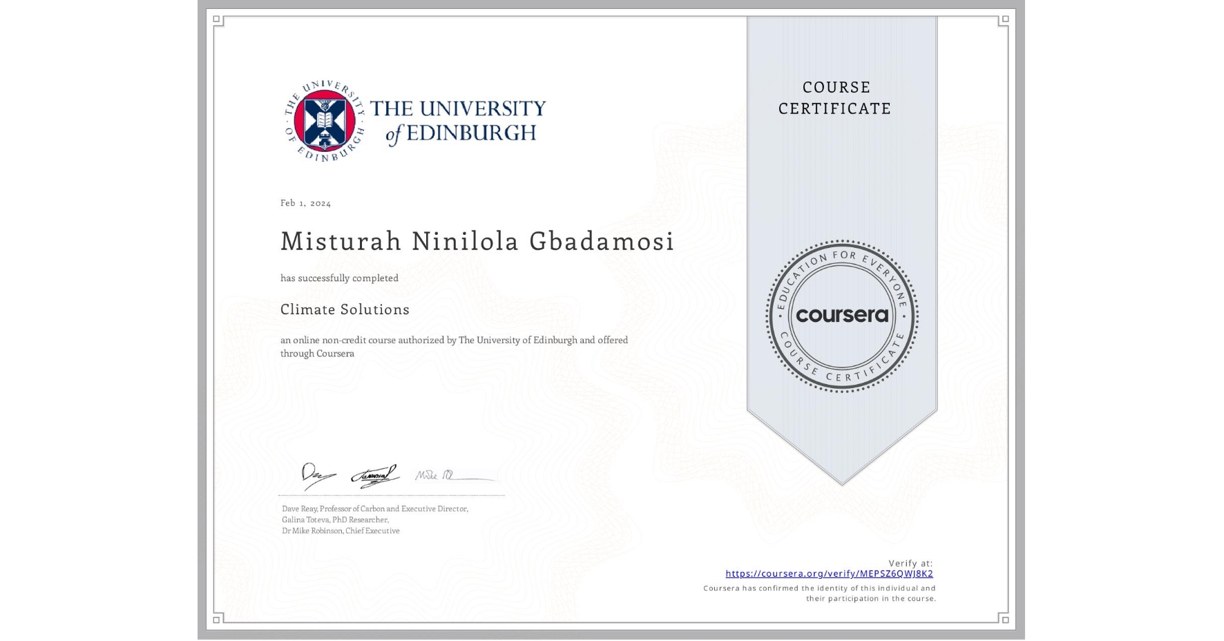 View certificate for Misturah Ninilola Gbadamosi, Climate Solutions, an online non-credit course authorized by The University of Edinburgh and offered through Coursera