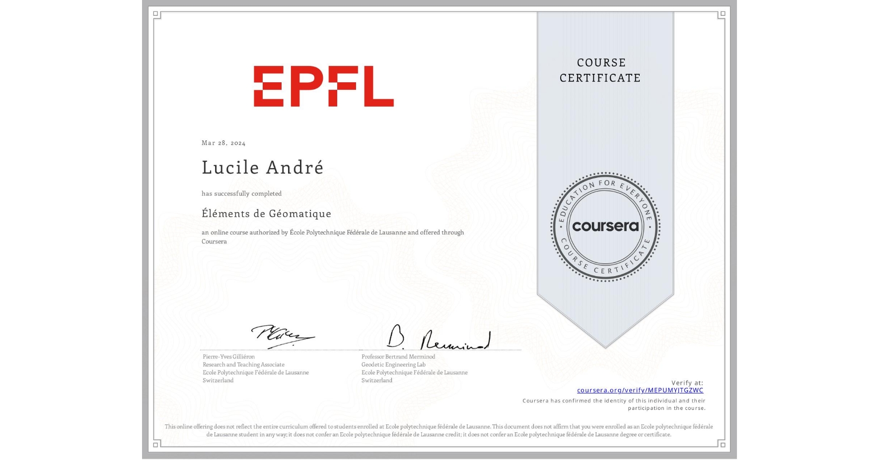 View certificate for Lucile André, Éléments de Géomatique, an online non-credit course authorized by École Polytechnique Fédérale de Lausanne and offered through Coursera
