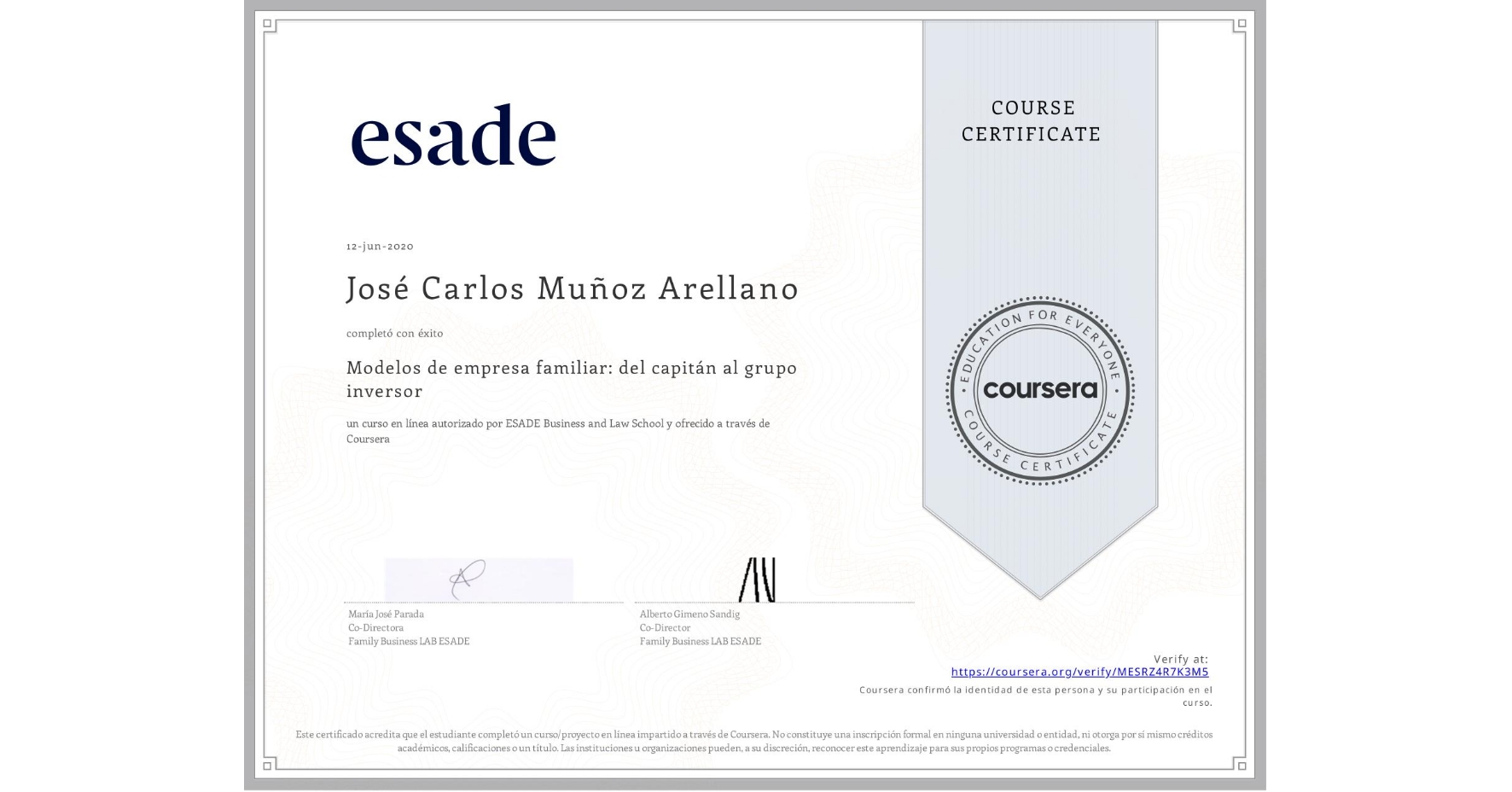 View certificate for José Carlos Muñoz Arellano, Modelos de empresa familiar: del capitán al grupo inversor, an online non-credit course authorized by ESADE Business and Law School and offered through Coursera