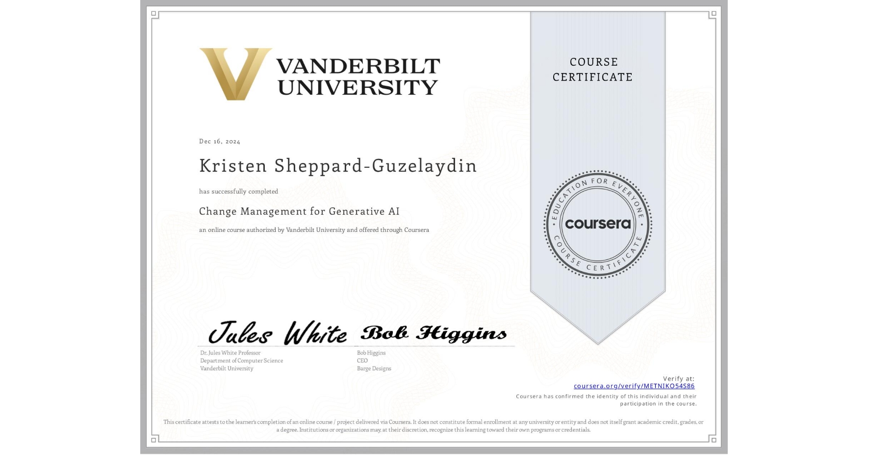 View certificate for Kristen Sheppard-Guzelaydin, Change Management for Generative AI, an online non-credit course authorized by Vanderbilt University and offered through Coursera