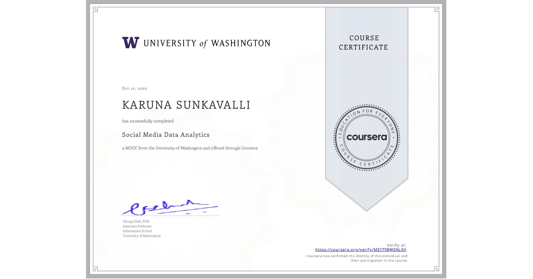 View certificate for KARUNA SUNKAVALLI, Social Media Data Analytics, an online non-credit course authorized by University of Washington and offered through Coursera