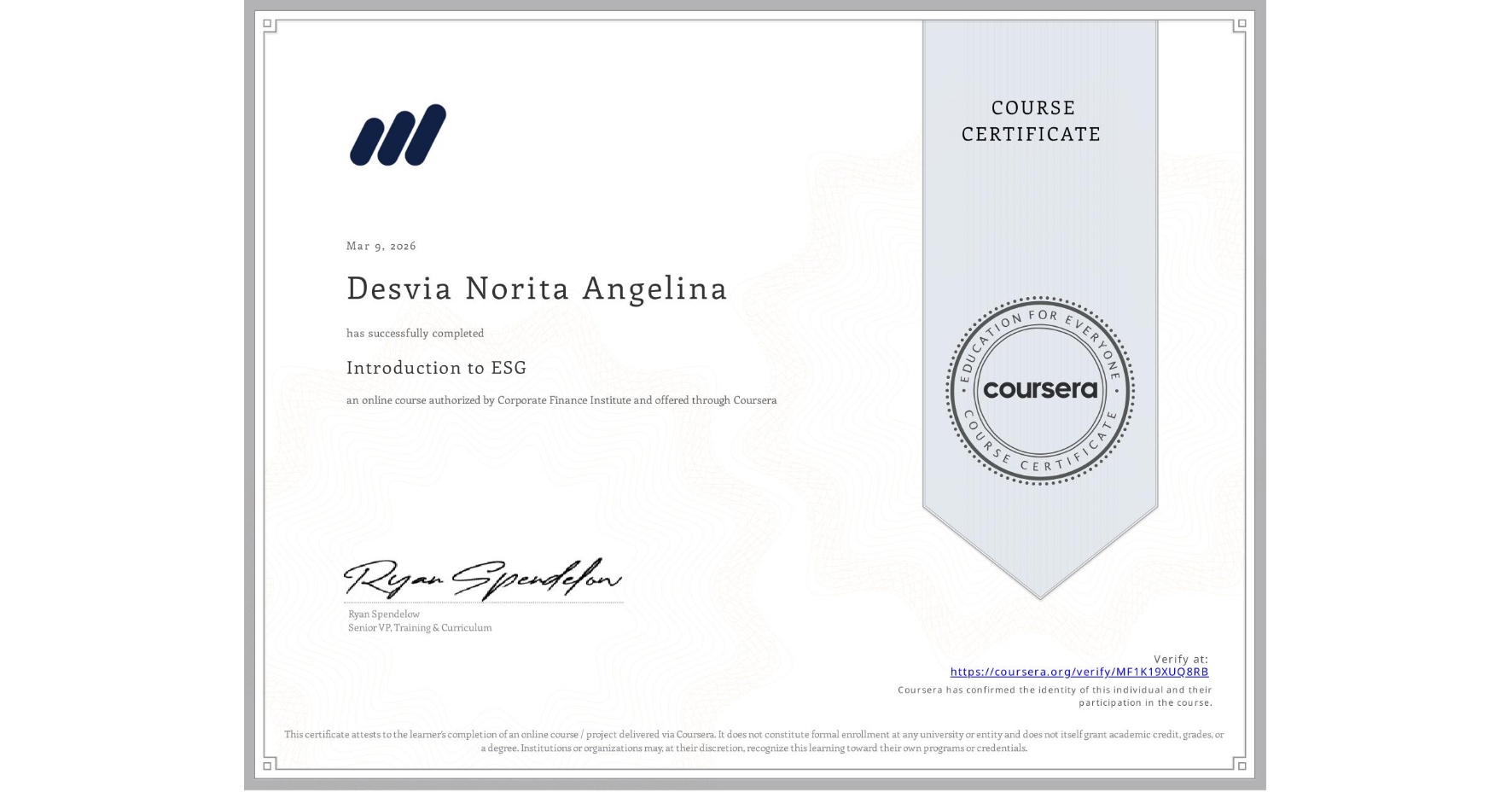View certificate for Desvia Norita Angelina, Introduction to ESG, an online non-credit course authorized by Corporate Finance Institute and offered through Coursera