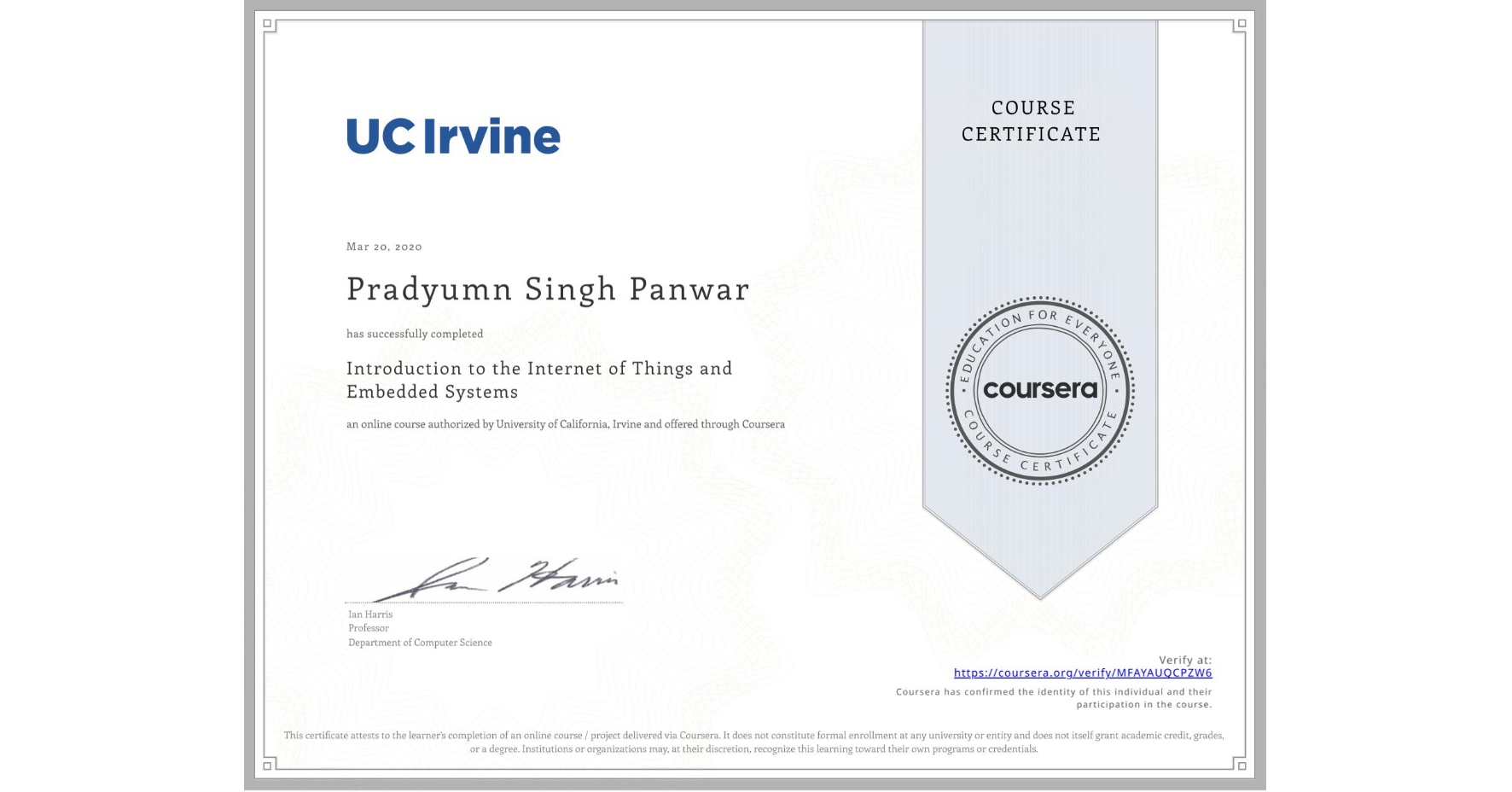 View certificate for Pradyumn Singh Panwar, Introduction to the Internet of Things and Embedded Systems, an online non-credit course authorized by University of California, Irvine and offered through Coursera