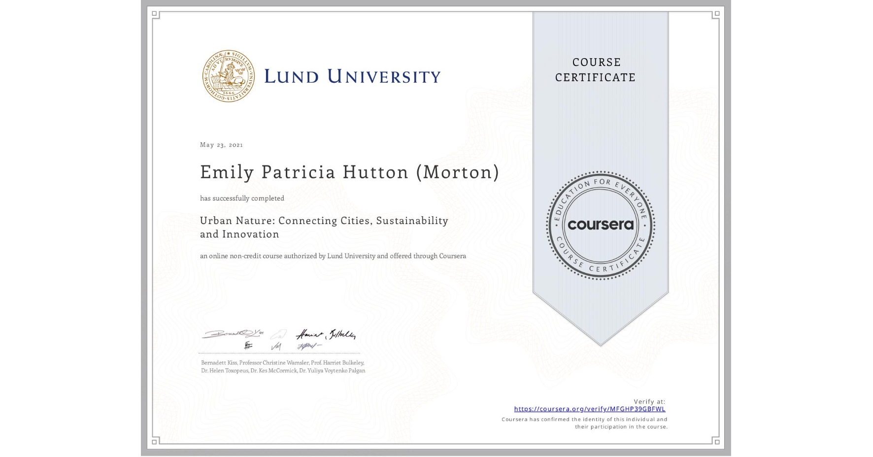 View certificate for Emily Patricia Hutton (Morton), Urban Nature: Connecting Cities, Sustainability and Innovation, an online non-credit course authorized by Lund University and offered through Coursera
