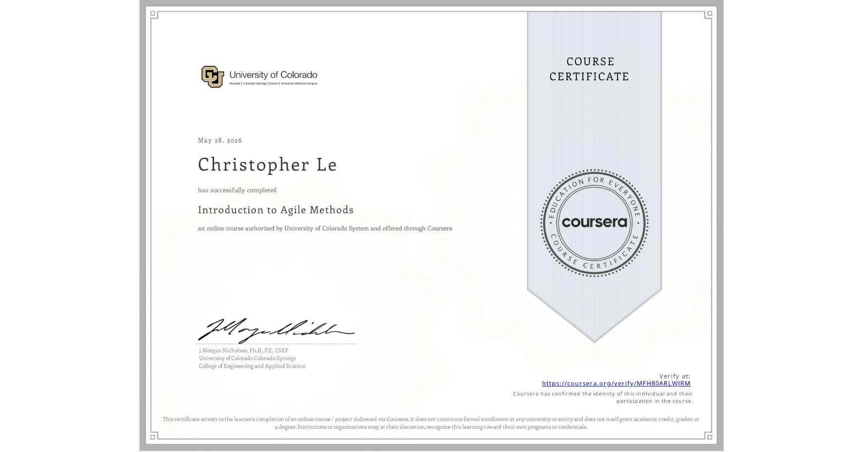 View certificate for Christopher Le, Introduction to Agile Methods, an online non-credit course authorized by University of Colorado System and offered through Coursera