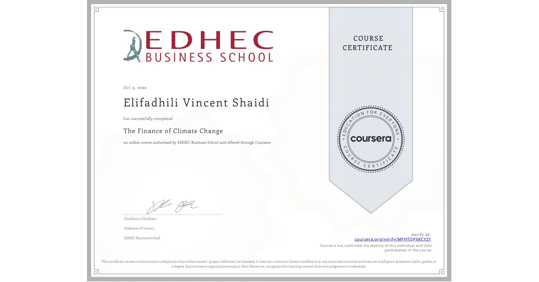 View certificate for Elifadhili Vincent Shaidi, The Finance of Climate Change, an online non-credit course authorized by EDHEC Business School and offered through Coursera